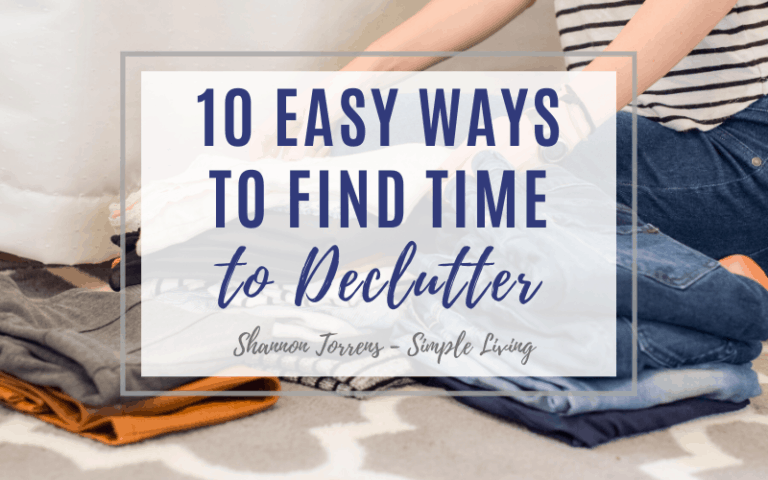 10 easy ways to find time to declutter