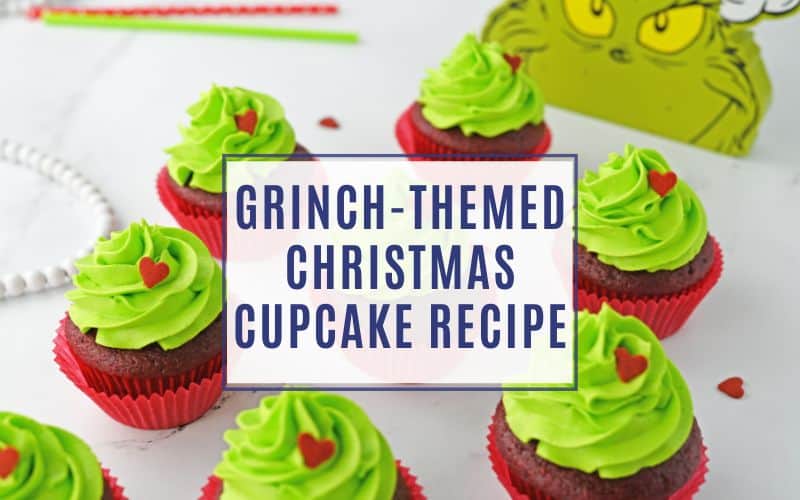 Grinch Themed Christmas Cupcake Recipe