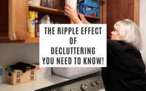 the ripple effect of decluttering