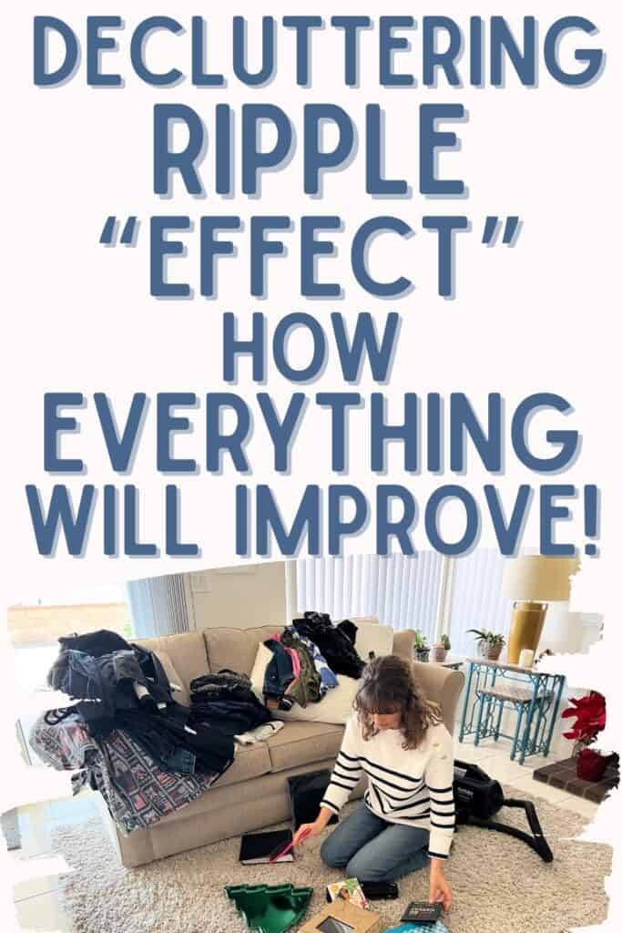decluttering ripple effect
