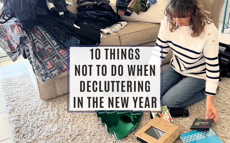 10 things not to do when decluttering in the new year