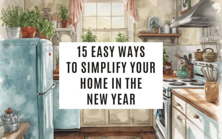 15 easy ways to simplify your home in the new year