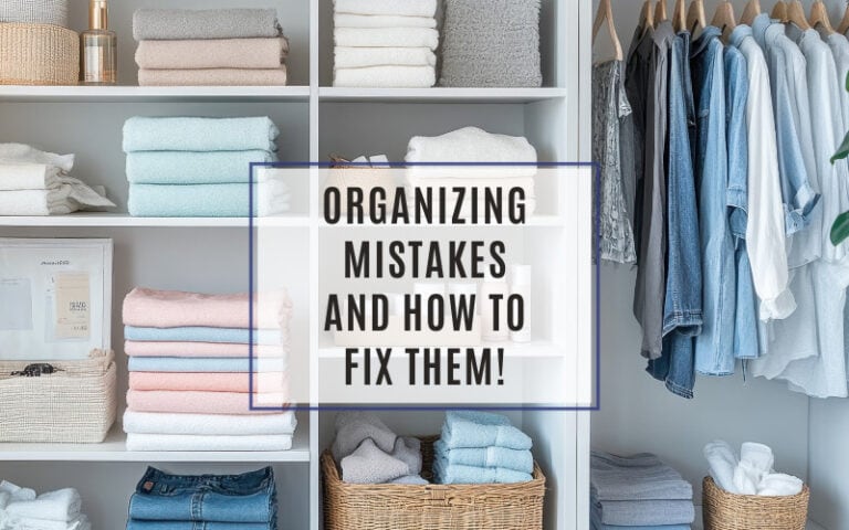 organizing mistakes and how to fix them