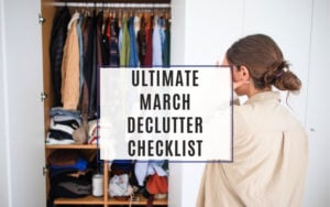 ULTIMATE March DECLUTTER CHECKLIST