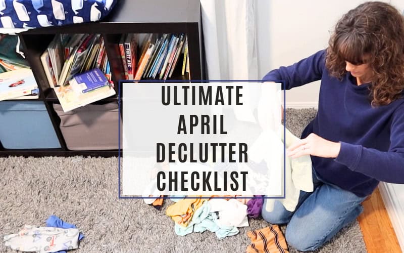 ULTIMATE April DECLUTTER CHECKLIST