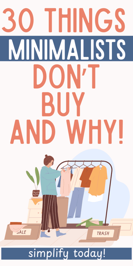 30 things minimalists don't buy
