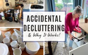 Accidental decluttering