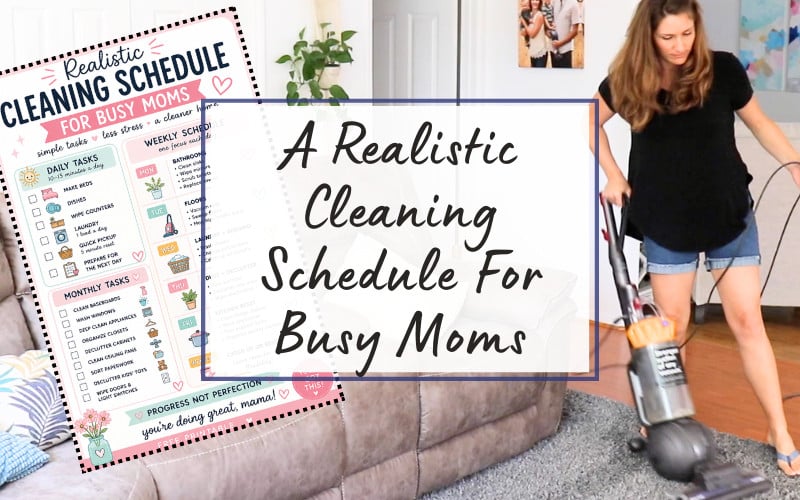 A Realistic Cleaning Schedule For Busy Moms