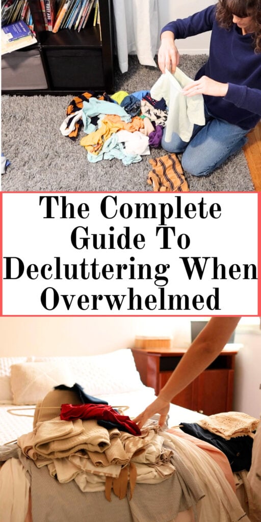 The Complete Guide To Decluttering When Overwhelmed