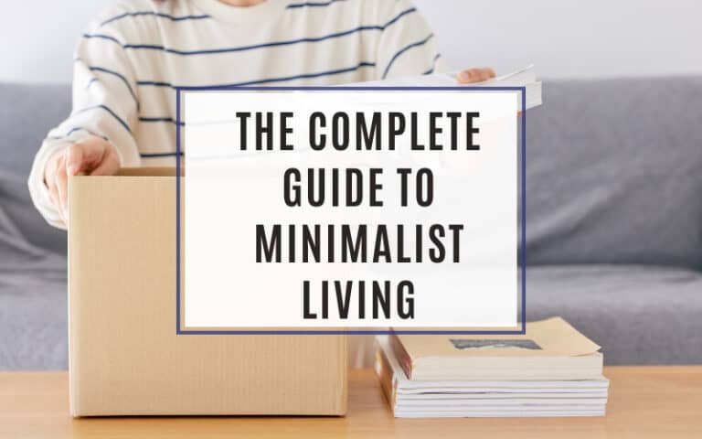 The Complete Guide To Minimalist Living