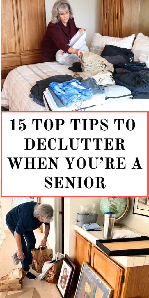 15 TOP TIPS TO 
DECLUTTER
WHEN YOU’RE A SENIOR