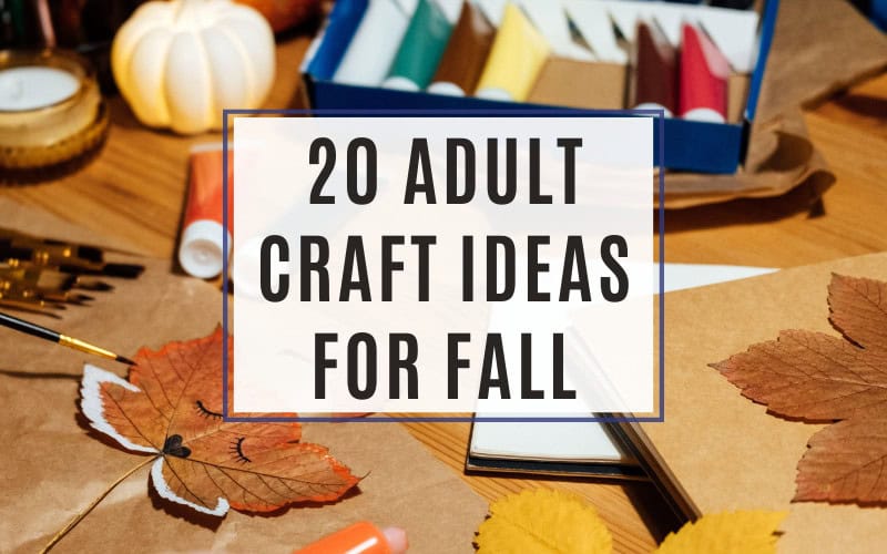 20 Adult Craft Ideas For Fall