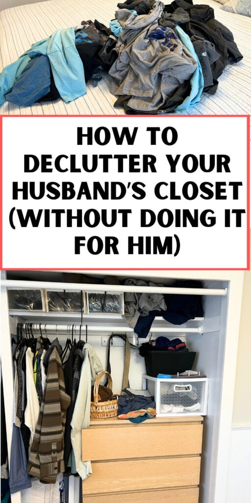 How to Declutter Your Husband’s Closet (Without Doing It for Him)