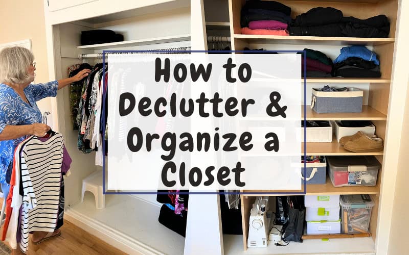 How to Declutter and Organize a Closet