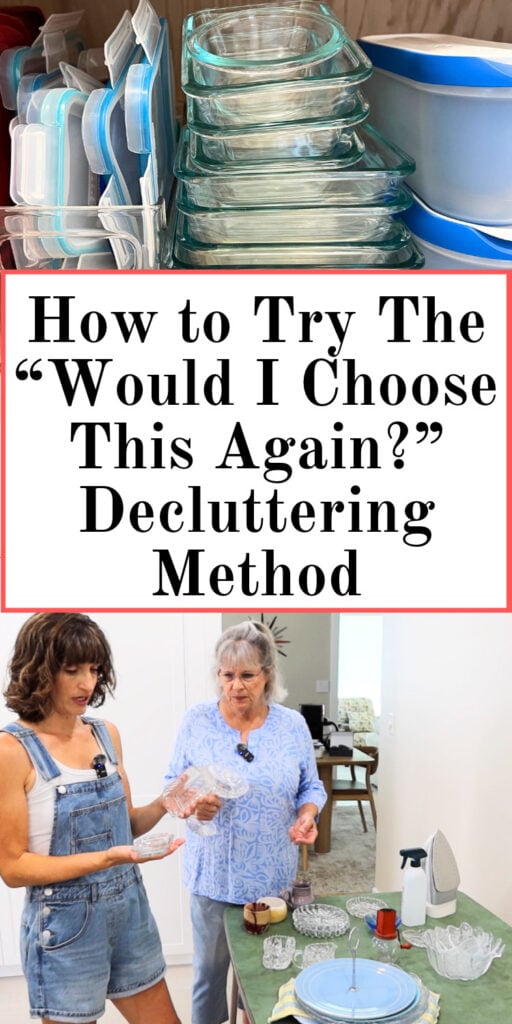 How to Try The “Would I Choose This Again_” Decluttering Method